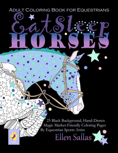 Eat Sleep Horses: Adult Equestrian Coloring Book