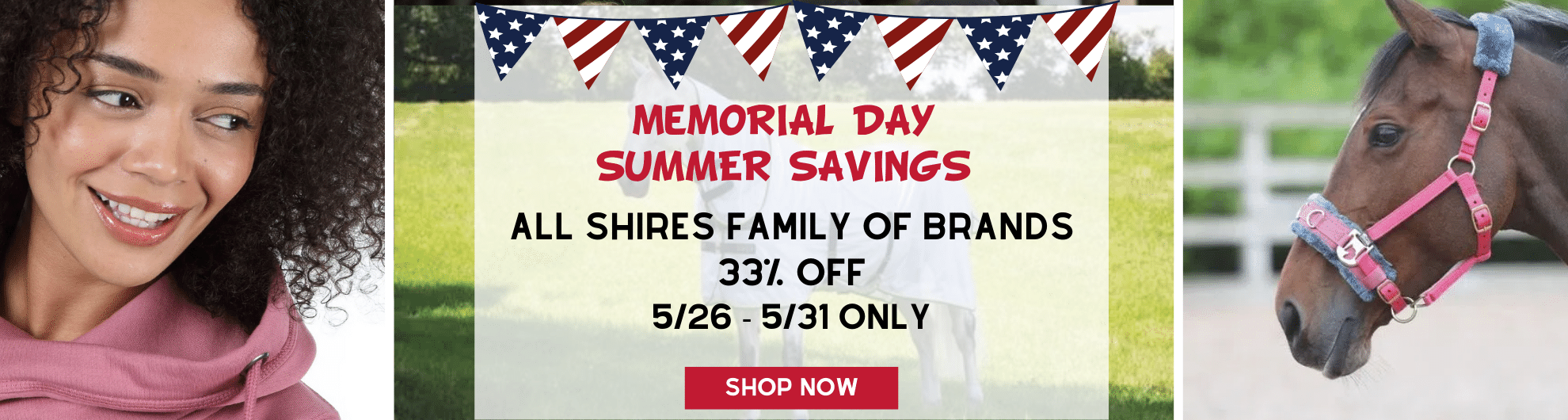 Memorial Day Sale - Shires